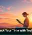 Take Back Your Time With Technology