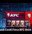 Cyberattack Could Force KFC Store Closures